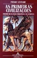 As Primeiras Civilizações Volume III - Os Indo-Europeus e os Semitas