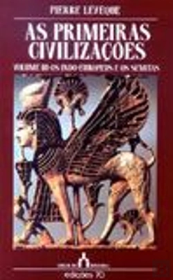 Bertrand.pt - As Primeiras Civilizações Volume III - Os Indo-Europeus e os Semitas