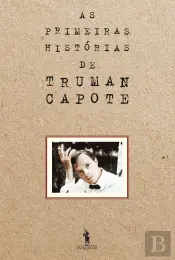 As Primeiras Histórias de Truman Capote