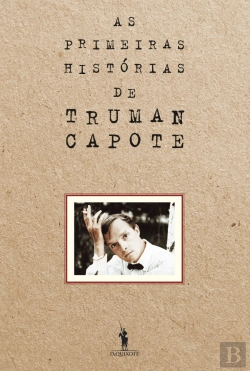 Bertrand.pt - As Primeiras Histórias de Truman Capote
