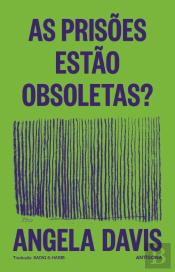 As Prisões Estão Obsoletas?