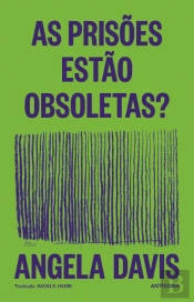 As Prisões Estão Obsoletas?
