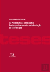 As Problemáticas e os Desafios Contemporâneos em Torno da Gestação de Substituição