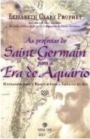 As Profecias de Saint Germain para a Era de Aquário