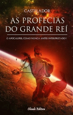 Bertrand.pt - As Profecias do Grande Rei
