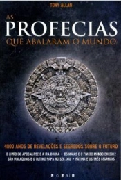 As Profecias que Abalaram o Mundo