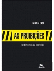 As Proibições Fundamentos da Liberdade