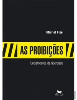 Bertrand.pt - As Proibições Fundamentos da Liberdade
