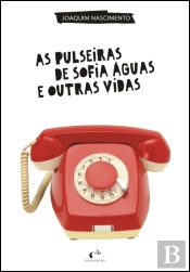 As Pulseiras de Sofia Águas e Outras Vidas