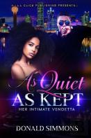 As Quiet As Kept
