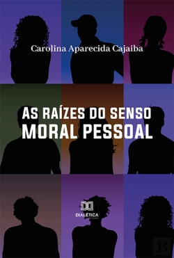 Bertrand.pt - As Raízes Do Senso Moral Pessoal