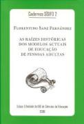 As Raízes Históricas dos Modelos Actuais de Educação de Pessoas Adultas