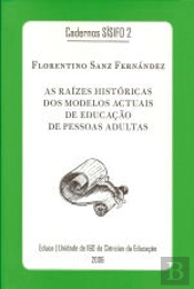 As Raízes Históricas dos Modelos Actuais de Educação de Pessoas Adultas