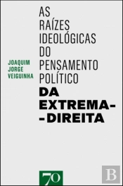 As Raízes Ideológicas do Pensamento Político da Extrema-Direita