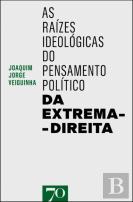As Raízes Ideológicas do Pensamento Político da Extrema-Direita