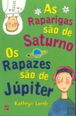 Bertrand.pt - As Raparigas São de Saturno os Rapazes São de Júpiter
