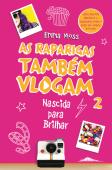 As Raparigas também Vlogam N.º 2