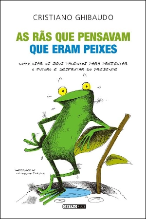 As Rãs que Pensavam que eram Peixes