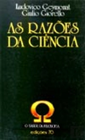 As Razões da Ciência