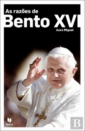 As Razões de Bento XVI