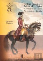 As Reais Manadas de Alter do Chão (Coudelaria de Alter) ao Longo da História