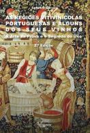 As Regiões Vitivinícolas Portuguesas e Alguns dos Seus Vinhos