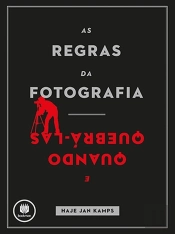 As Regras da Fotografia 