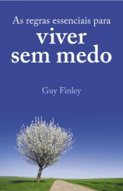 As regras essenciais para viver sem medo