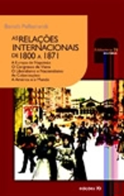 Bertrand.pt - As Relações Internacionais de 1800 a 1871