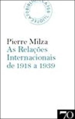 Bertrand.pt - As Relações Internacionais de 1918 a 1939
