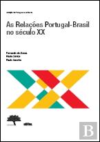 As Relações Portugal-Brasil no Século XX