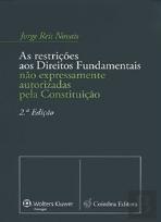As Restrições aos Direitos Fundamentais não Expressamente Autorizadas pela Constituição