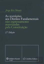 As Restrições aos Direitos Fundamentais não Expressamente Autorizadas pela Constituição