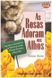 As Rosas Adoram Os Alhos