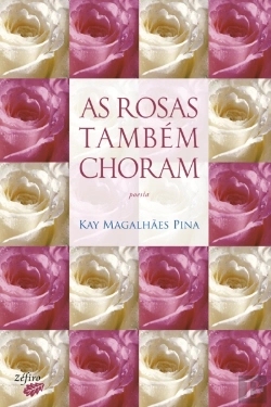 Bertrand.pt - As Rosas Também Choram