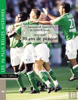 Bertrand.pt - As Saint-Etienne 1933-2003, 70 Ans De Passion