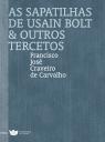 As Sapatilhas de Usain Bolt & Outros Tercetos