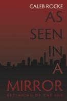 As Seen In A Mirror