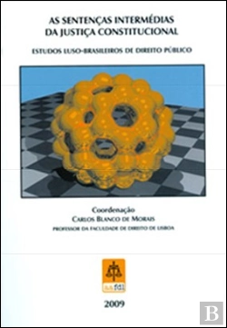 Bertrand.pt - As Sentenças Intermédias da Justiça Constitucional