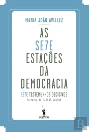 As Sete Estações Da Democracia Portuguesa