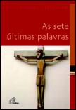 As Sete Últimas Palavras