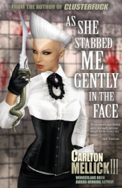 As She Stabbed Me Gently In The Face