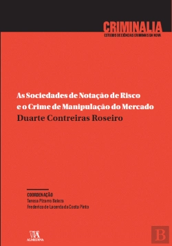 Bertrand.pt - As Sociedades de Notação de Risco e o Crime de Manipulação do Mercado