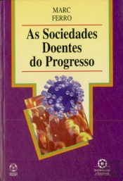 As Sociedades Doentes do Progresso