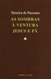 As Sombras - À Ventura - Jesus e Pã