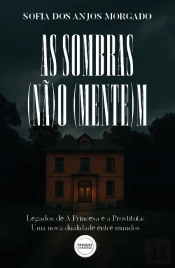 As Sombras (Nã)o (Mente)m