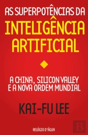 As Superpotências da Inteligência Artificial