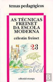 As Técnicas Freinet da Escola Moderna