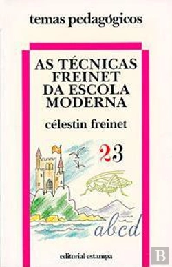 Bertrand.pt - As Técnicas Freinet da Escola Moderna