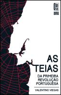 As Teias da Primeira Revolução Portuguesa